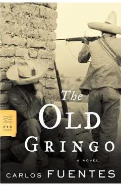 The Old Gringo - Carlos Fuentes