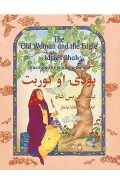 The Old Woman and the Eagle: English-Pashto Edition - Idries Shah