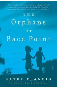 The Orphans of Race Point - Patry Francis