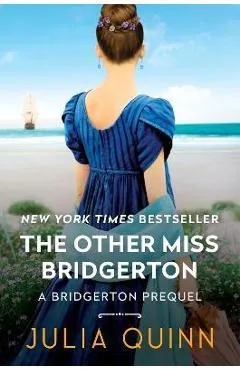 The Other Miss Bridgerton: A Bridgerton Prequel - Julia Quinn