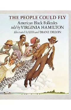 The People Could Fly: American Black Folktales - Virginia Hamilton