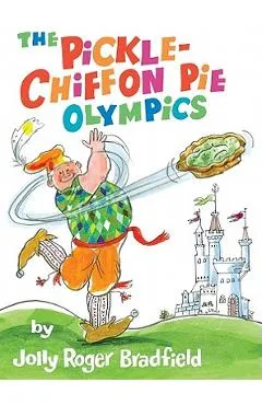 The Pickle-Chiffon Pie Olympics - Jolly Roger Bradfield