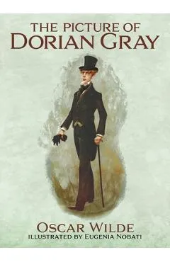 The Picture of Dorian Gray: Illustrated by Eugenia Nobati - Oscar Wilde