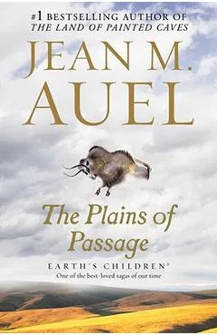 The Plains of Passage: Earth's Children, Book Four - Jean M. Auel