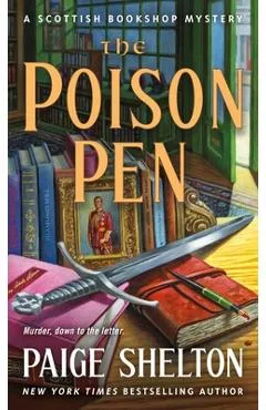 The Poison Pen: A Scottish Bookshop Mystery - Paige Shelton