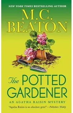 The Potted Gardener: An Agatha Raisin Mystery - M. C. Beaton