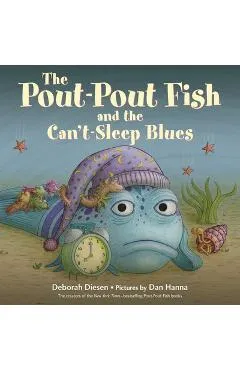 The Pout-Pout Fish and the Can't-Sleep Blues - Deborah Diesen