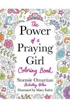 The Power of a Praying Girl Coloring Book - Stormie Omartian