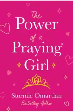The Power of a Praying(r) Girl - Stormie Omartian