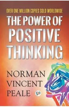 The Power of Positive Thinking - Norman Vincent Peale