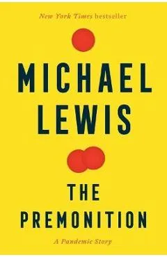 The Premonition: A Pandemic Story - Michael Lewis