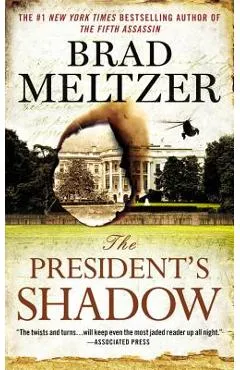 The President's Shadow - Brad Meltzer