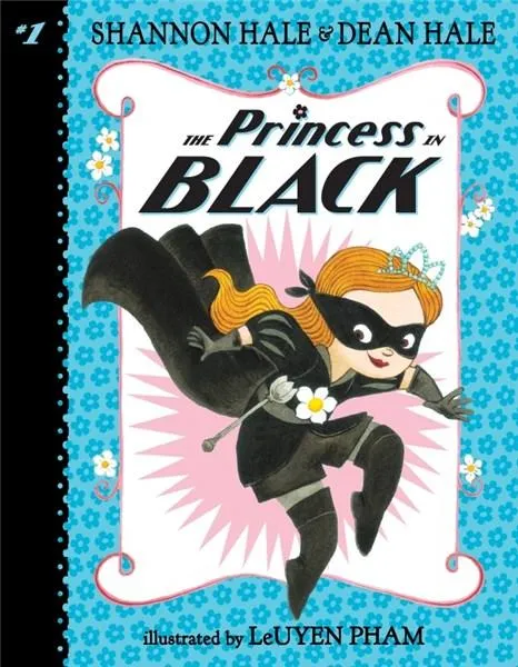 The Princess in Black | Shannon Hale, Dean Hale