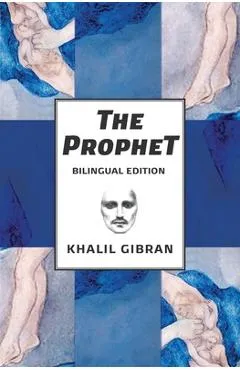 The Prophet: Bilingual Spanish and English Edition - Khalil Gibran
