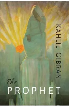 The Prophet - Kahlil Gibran