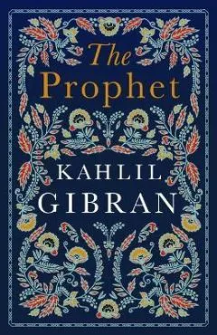 The Prophet - Kahlil Gibran