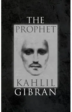 The Prophet: With Original 1923 Illustrations by the Author - Kahlil Gibran