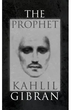 The Prophet: With Original 1923 Illustrations by the Author - Kahlil Gibran