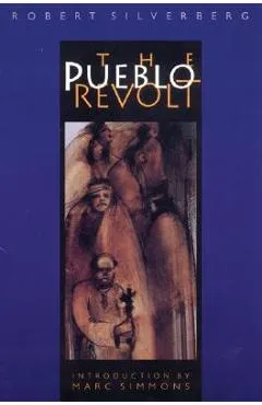 The Pueblo Revolt - Robert Silverberg