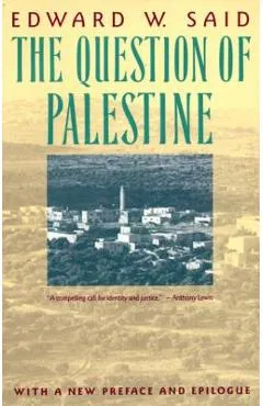 The Question of Palestine - Edward W. Said