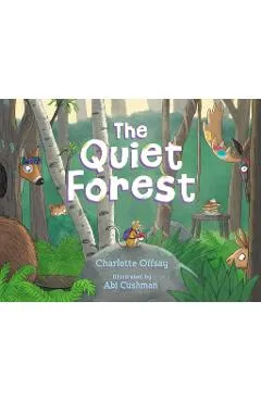 The Quiet Forest - Charlotte Offsay