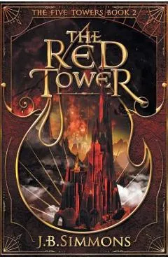 The Red Tower - J. B. Simmons