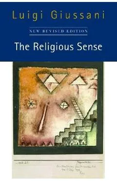 The Religious Sense: New Revised Edition - Luigi Giussani