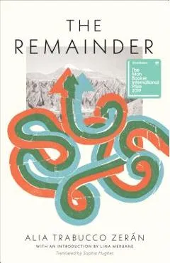 The Remainder - Alia Trabucco Zer�n