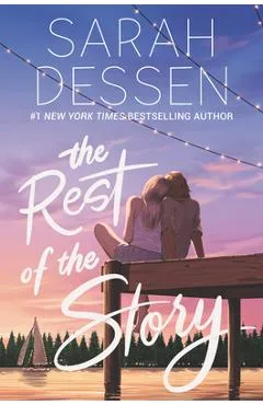 The Rest of the Story - Sarah Dessen