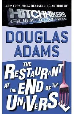 The Restaurant at the End of the Universe - Douglas Adams