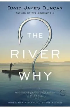 The River Why - David James Duncan