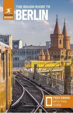 The Rough Guide to Berlin (Travel Guide with Free Ebook) - Rough Guides