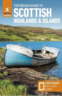 The Rough Guide to Scottish Highlands & Islands (Travel Guide with Free Ebook) - Rough Guides