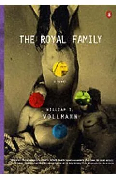 The Royal Family - William T. Vollmann