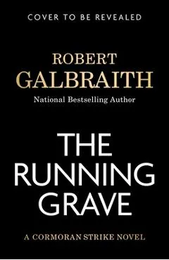 The Running Grave: A Cormoran Strike Novel - Robert Galbraith