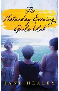 The Saturday Evening Girls Club - Jane Healey