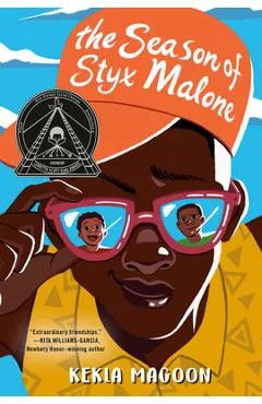 The Season of Styx Malone - Kekla Magoon