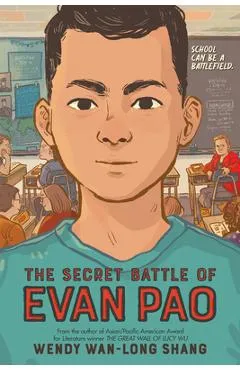 The Secret Battle of Evan Pao (Scholastic Gold) - Wendy Wan-long Shang