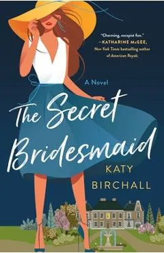 The Secret Bridesmaid - Katy Birchall