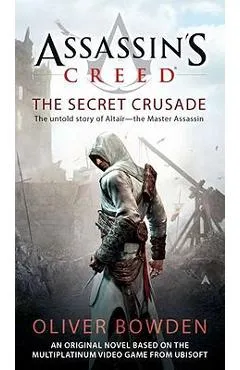 The Secret Crusade - Oliver Bowden