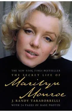 The Secret Life of Marilyn Monroe - J. Randy Taraborrelli