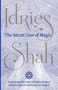 The Secret Lore of Magic - Idries Shah