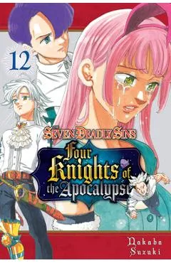 The Seven Deadly Sins: Four Knights of the Apocalypse 12 - Nakaba Suzuki