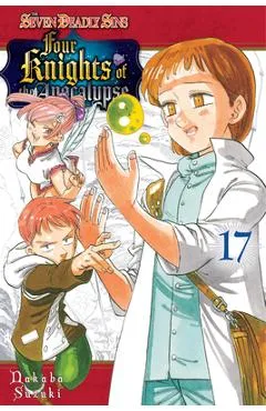 The Seven Deadly Sins: Four Knights of the Apocalypse 17 - Nakaba Suzuki