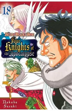 The Seven Deadly Sins: Four Knights of the Apocalypse 18 - Nakaba Suzuki