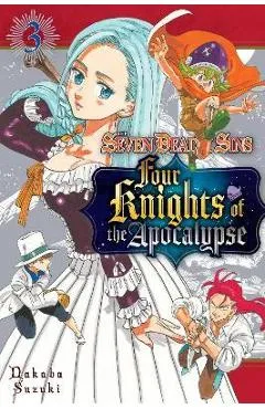 The Seven Deadly Sins: Four Knights of the Apocalypse 3 - Nakaba Suzuki