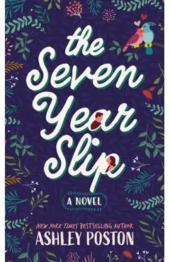 The Seven Year Slip - Ashley Poston