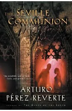 The Seville Communion - Arturo Perez-reverte