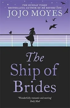 The Ship of Brides/Jojo Moyes
