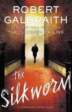 The Silkworm - Robert Galbraith